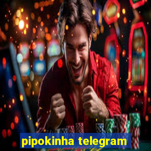 pipokinha telegram